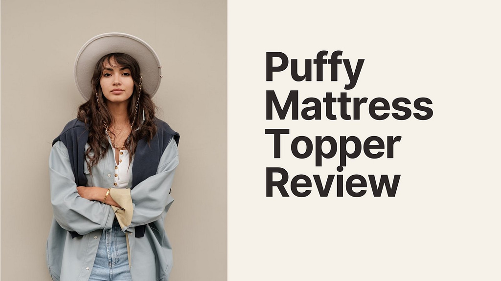 Puffy Mattress Topper Review